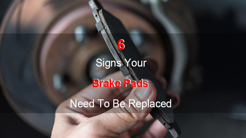 what are the signs that brake pads need replacing