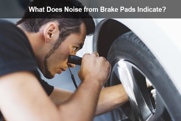 what does noise from brake pads indicate