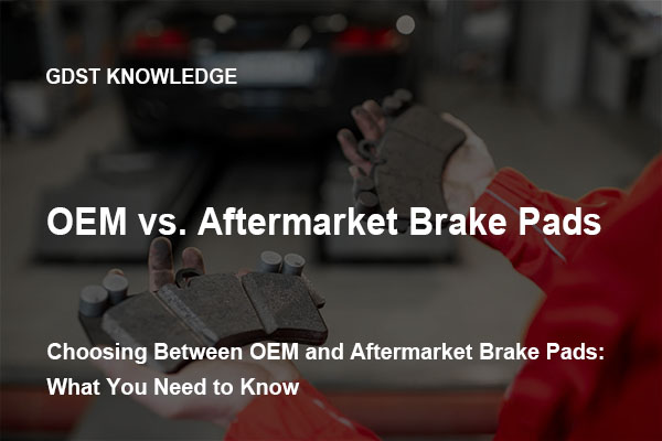 oem vs. aftermarket brake pads