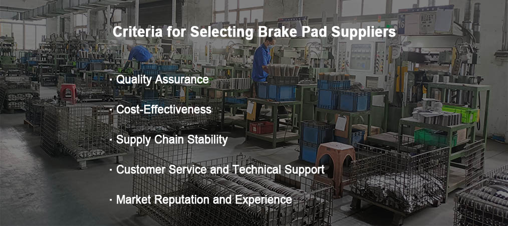 criteria for selecting brake pad suppliers