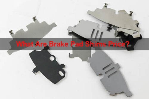 brake pad shim price