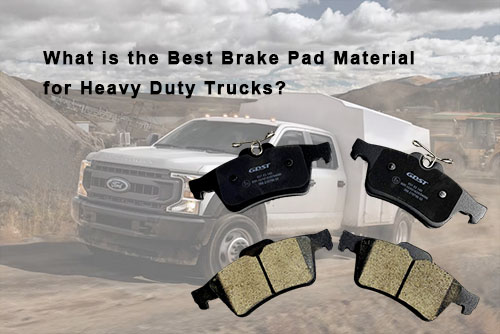 brake pads for heavy duty trucks