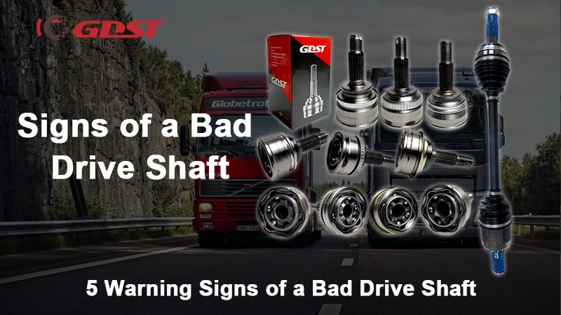 Signs of a Bad Drive Shaft