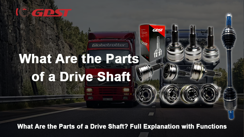 What Are the Parts of a Drive Shaft