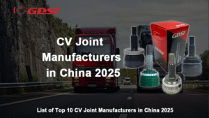 CV Joint Manufacturers in China 2025