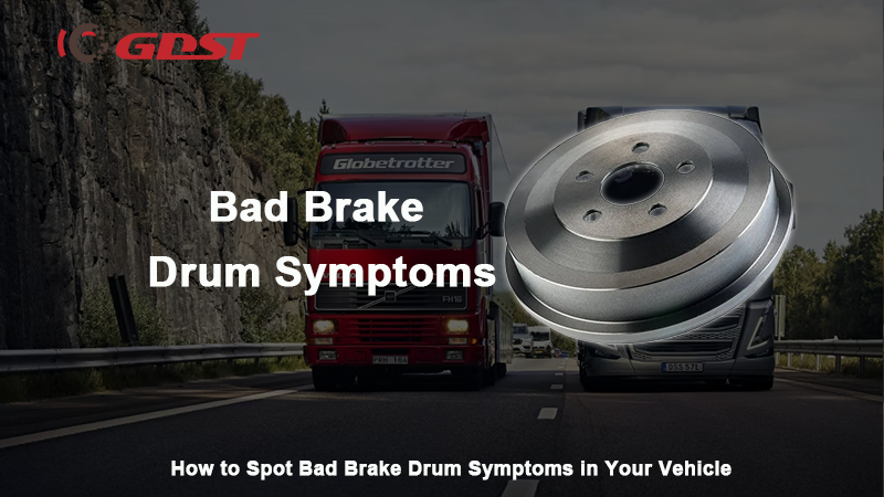 Bad Brake Drum Symptoms