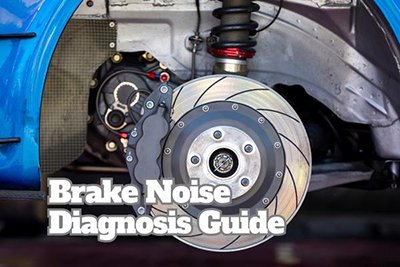 How to Diagnose Brake Noise Quickly