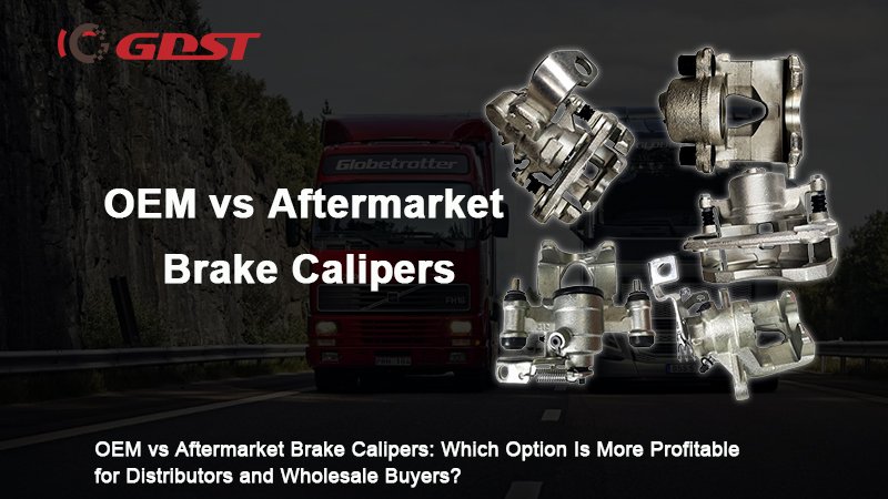 OEM vs Aftermarket Brake Calipers